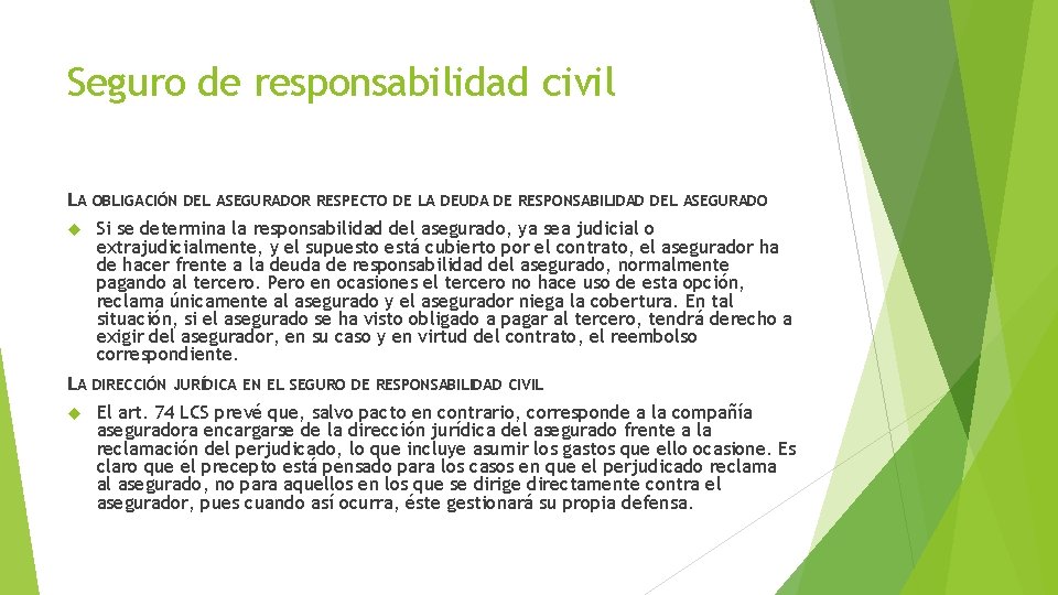 Seguro de responsabilidad civil LA OBLIGACIÓN DEL ASEGURADOR RESPECTO DE LA DEUDA DE RESPONSABILIDAD