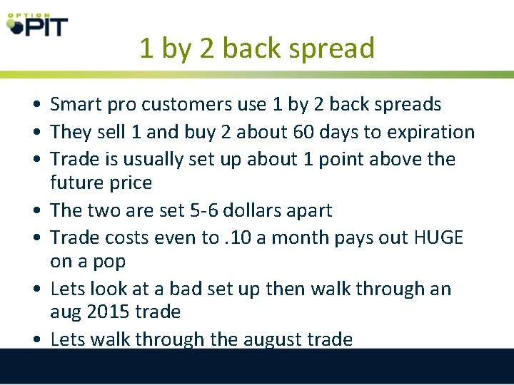 1 by 2 back spread • Smart pro customers use 1 by 2 back