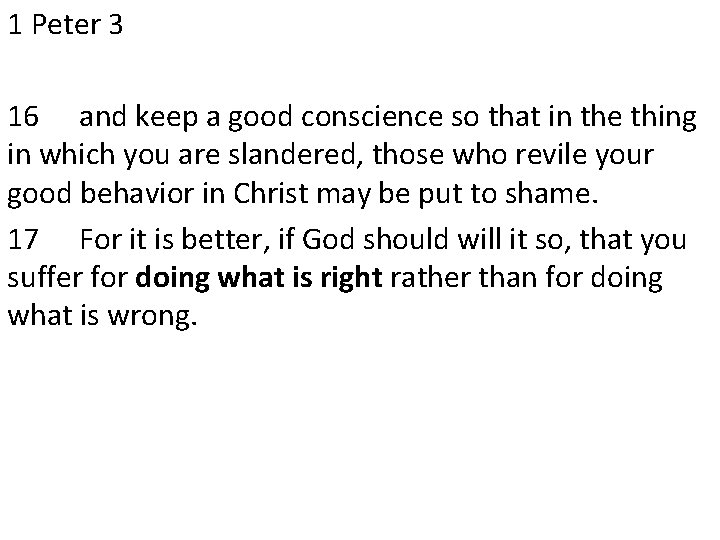 1 Peter 3 16 and keep a good conscience so that in the thing