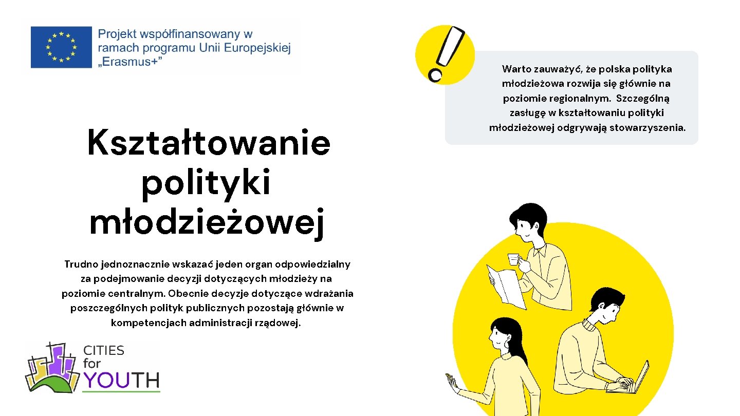 Warto zauważyć, że polska polityka młodzieżowa rozwija się głównie na poziomie regionalnym. Szczególną Kształtowanie