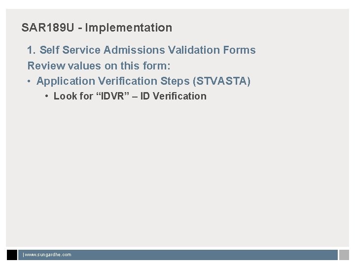 SAR 189 U - Implementation 1. Self Service Admissions Validation Forms Review values on