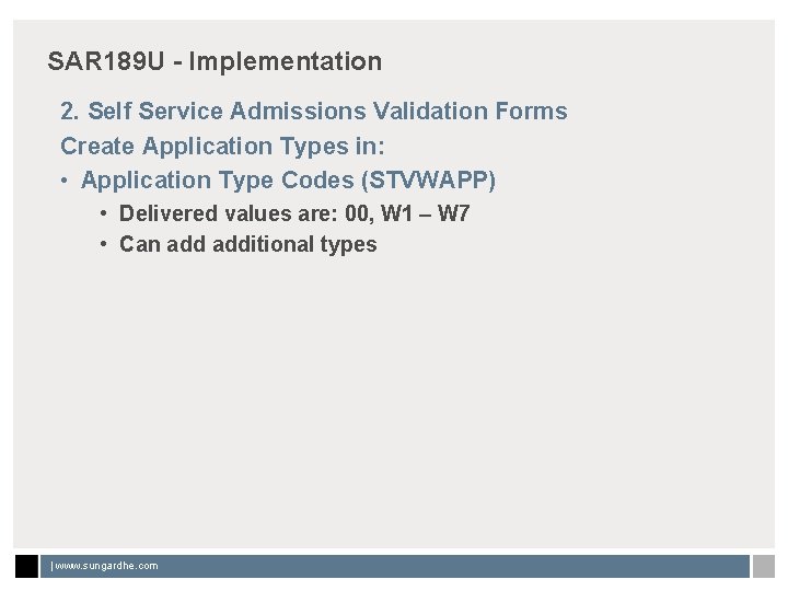 SAR 189 U - Implementation 2. Self Service Admissions Validation Forms Create Application Types