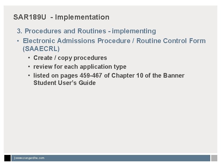 SAR 189 U - Implementation 3. Procedures and Routines - implementing • Electronic Admissions