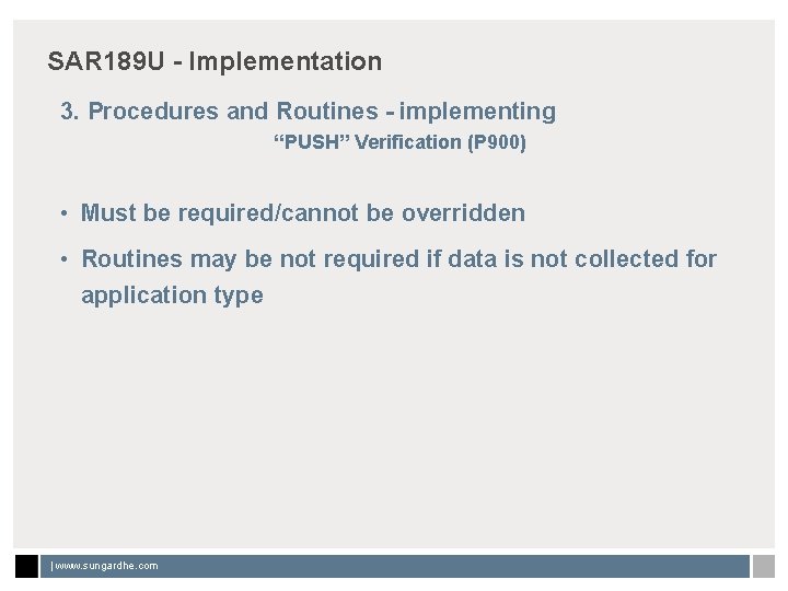 SAR 189 U - Implementation 3. Procedures and Routines - implementing “PUSH” Verification (P