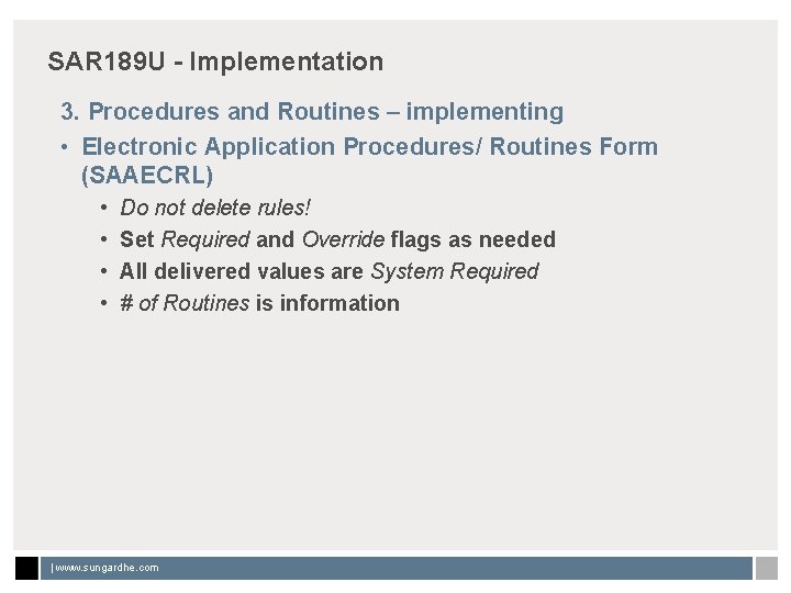 SAR 189 U - Implementation 3. Procedures and Routines – implementing • Electronic Application