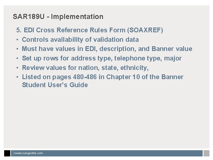 SAR 189 U - Implementation 5. EDI Cross Reference Rules Form (SOAXREF) • Controls