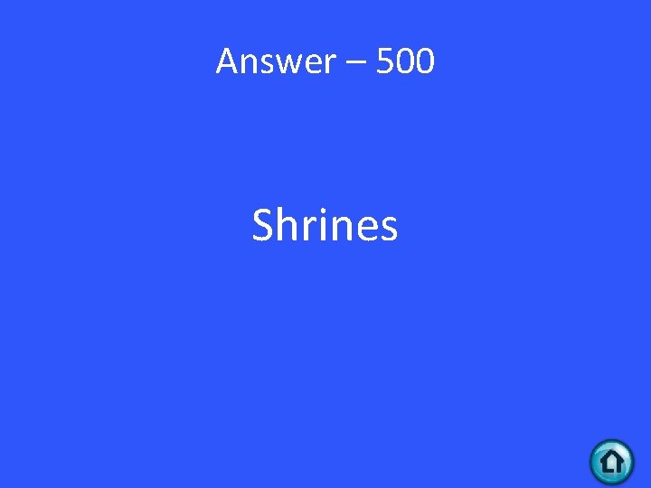 Answer – 500 Shrines 