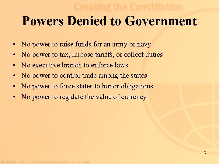 Powers Denied to Government • • • No power to raise funds for an