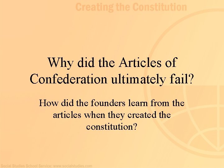 Why did the Articles of Confederation ultimately fail? How did the founders learn from