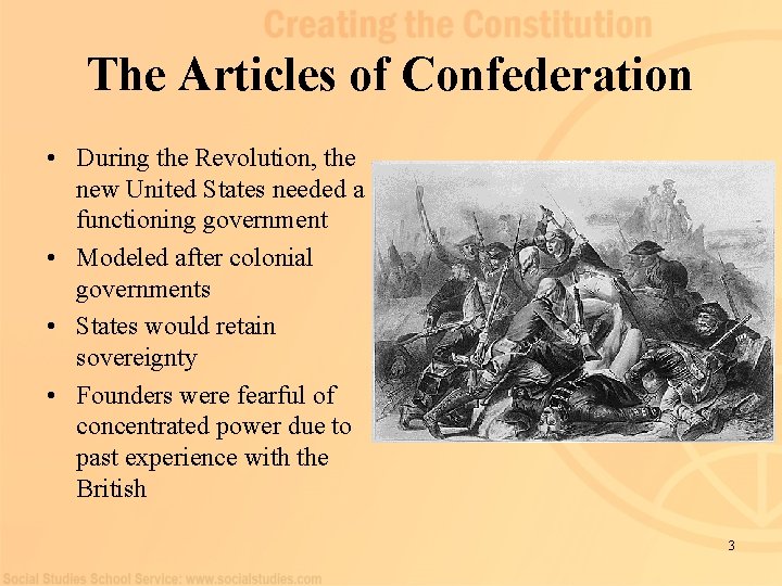 The Articles of Confederation • During the Revolution, the new United States needed a