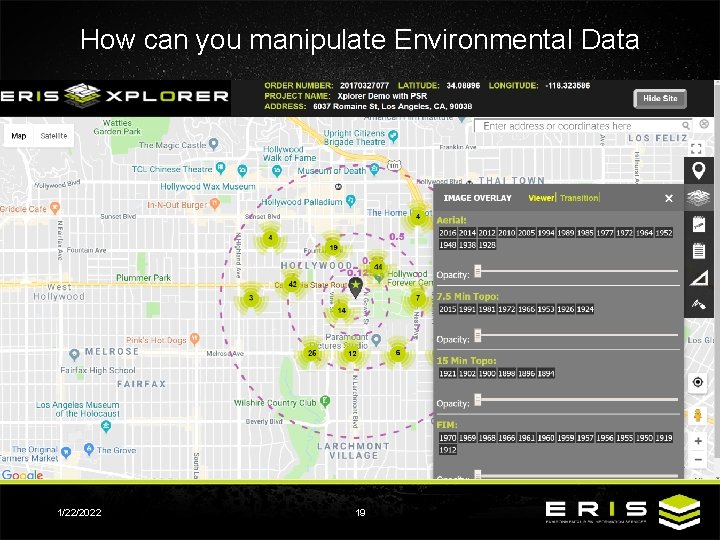 How can you manipulate Environmental Data ERIS Xplorer 1/22/2022 19 