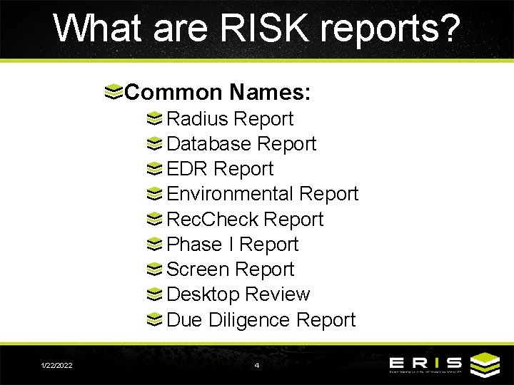 What are RISK reports? Common Names: Radius Report Database Report EDR Report Environmental Report