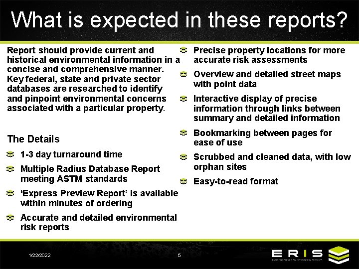 What is expected in these reports? Report should provide current and historical environmental information