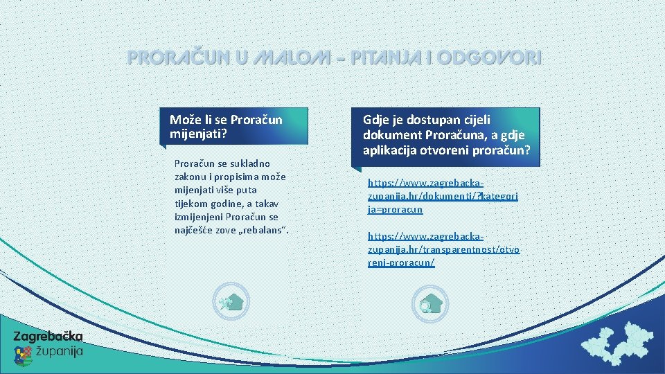 Može li se Proračun mijenjati? Proračun se sukladno zakonu i propisima može mijenjati više