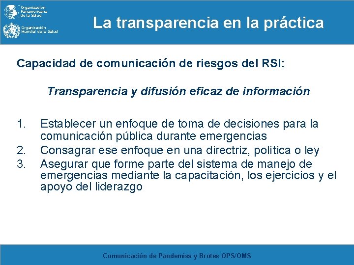 Organización Panamericana de la Salud Organización Mundial de la Salud La transparencia en la