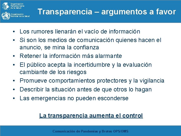 Organización Panamericana de la Salud Organización Mundial de la Salud Transparencia – argumentos a