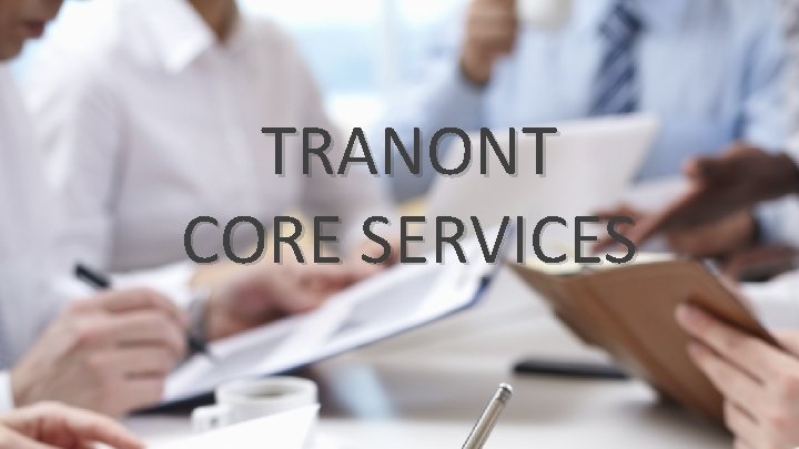 TRANONT CORE SERVICES 