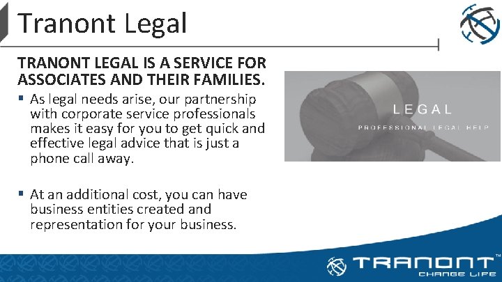 Tranont Legal TRANONT LEGAL IS A SERVICE FOR ASSOCIATES AND THEIR FAMILIES. § As