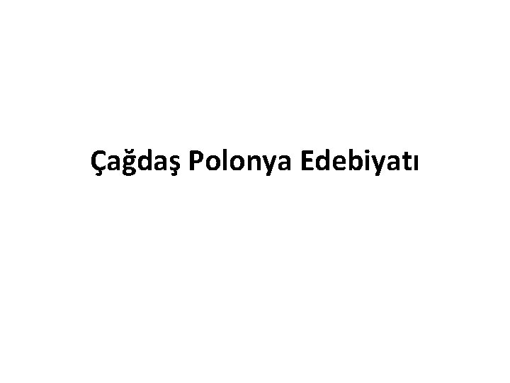 Çağdaş Polonya Edebiyatı 