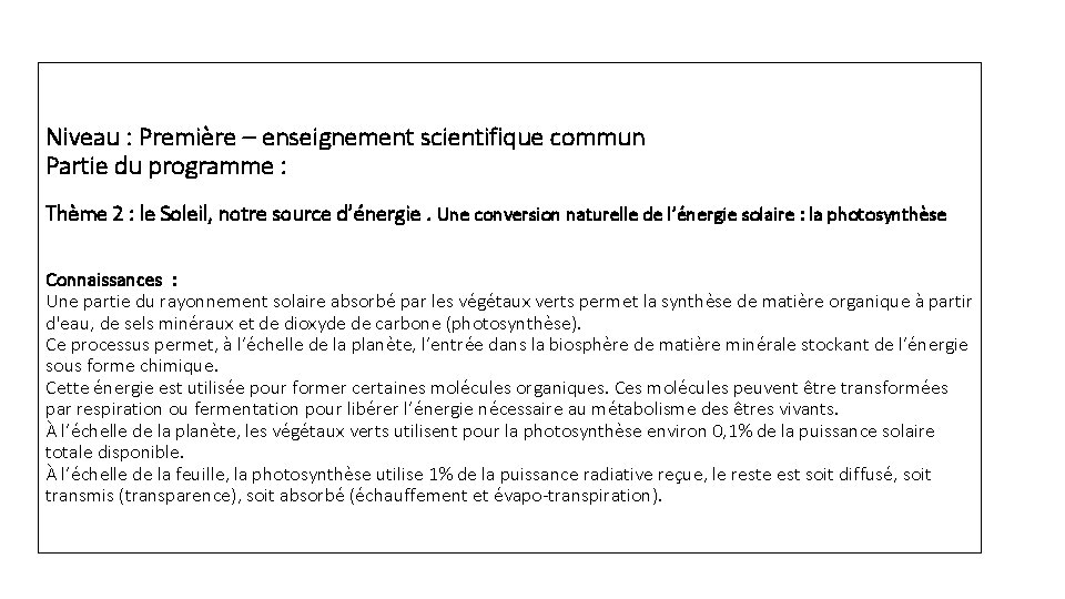 Niveau : Première – enseignement scientifique commun Partie du programme : Thème 2 :