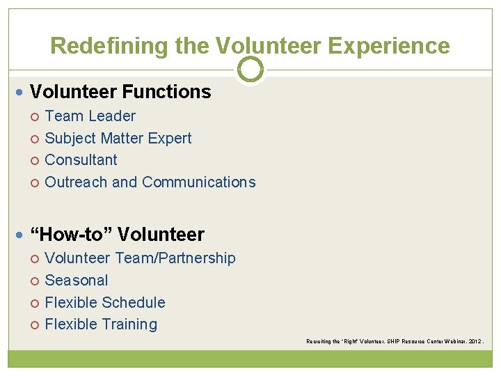 Redefining the Volunteer Experience Volunteer Functions Team Leader Subject Matter Expert Consultant Outreach and