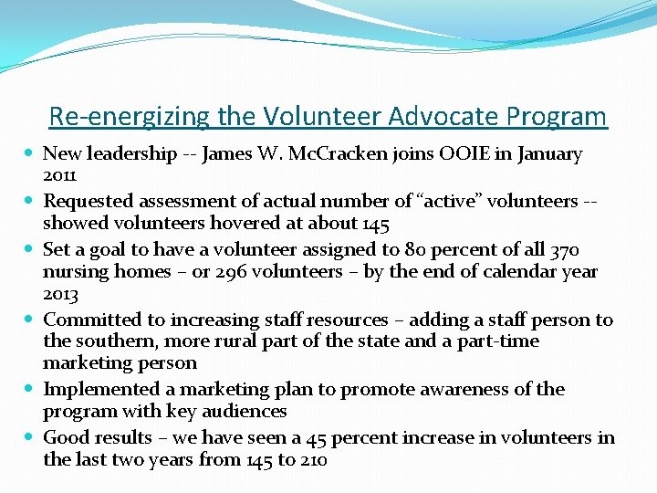 Re-energizing the Volunteer Advocate Program New leadership -- James W. Mc. Cracken joins OOIE