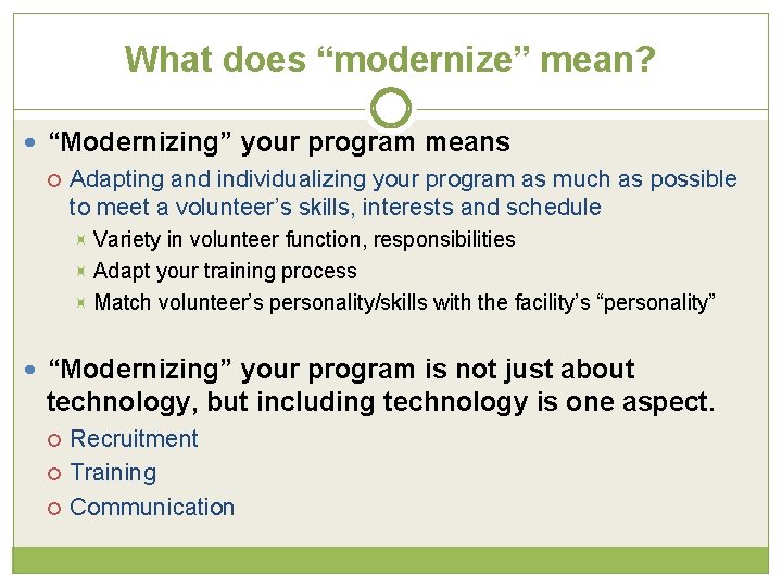 What does “modernize” mean? “Modernizing” your program means Adapting and individualizing your program as