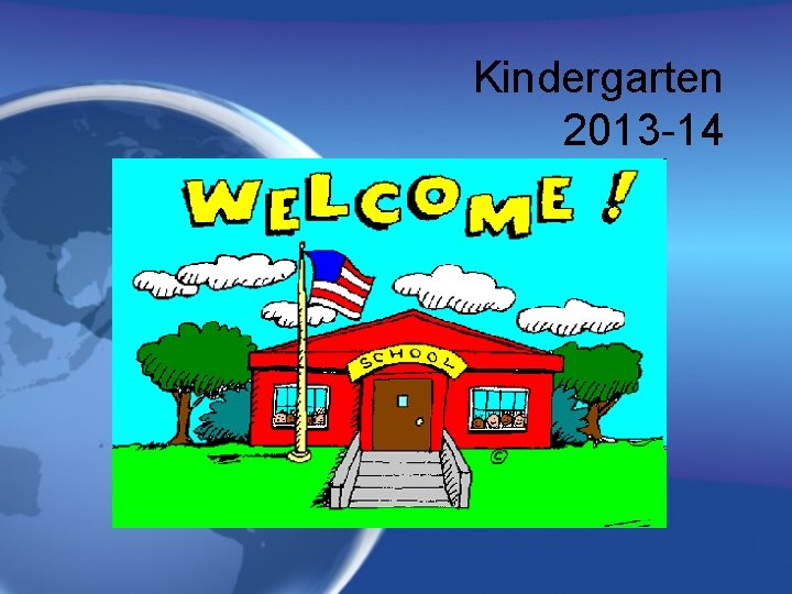 Kindergarten 2013 -14 