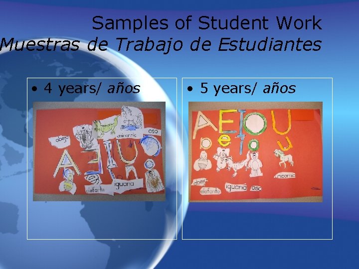 Samples of Student Work Muestras de Trabajo de Estudiantes • 4 years/ años •
