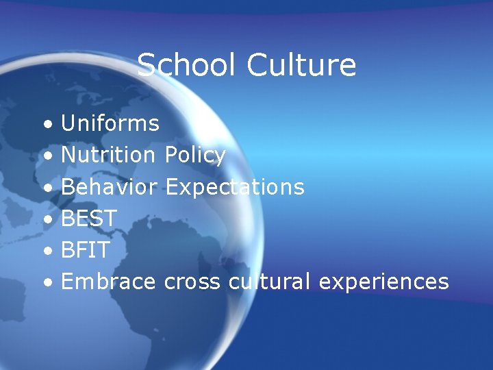 School Culture • Uniforms • Nutrition Policy • Behavior Expectations • BEST • BFIT