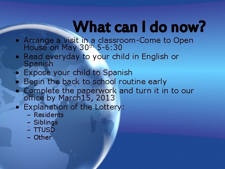 What can I do now? • Arrange a visit in a classroom-Come to Open