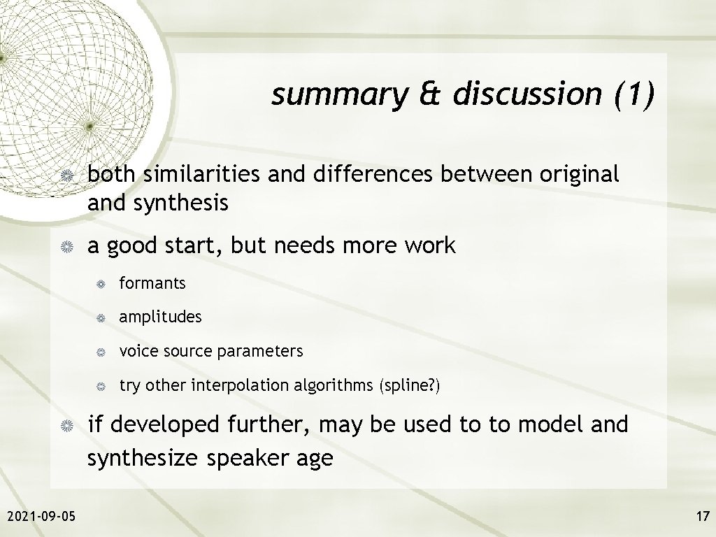 summary & discussion (1) both similarities and differences between original and synthesis a good