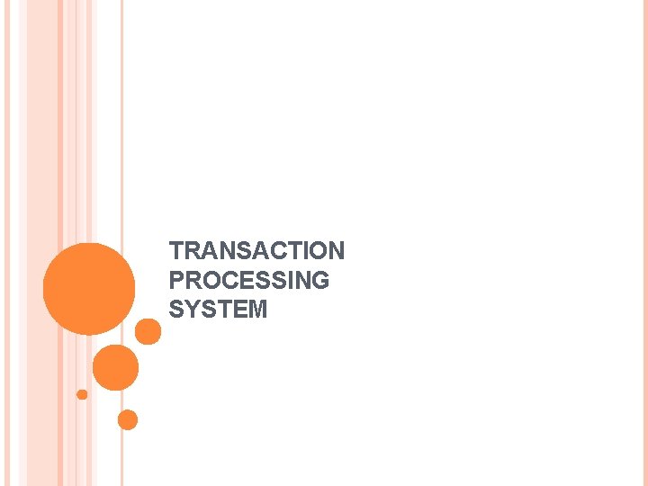 TRANSACTION PROCESSING SYSTEM 