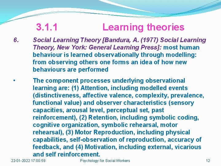 3. 1. 1 Learning theories 6. Social Learning Theory [Bandura, A. (1977) Social Learning