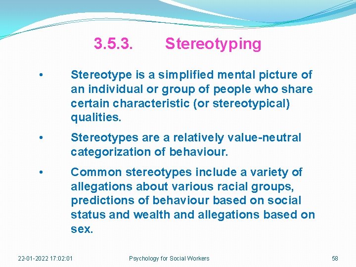 3. 5. 3. Stereotyping • Stereotype is a simplified mental picture of an individual