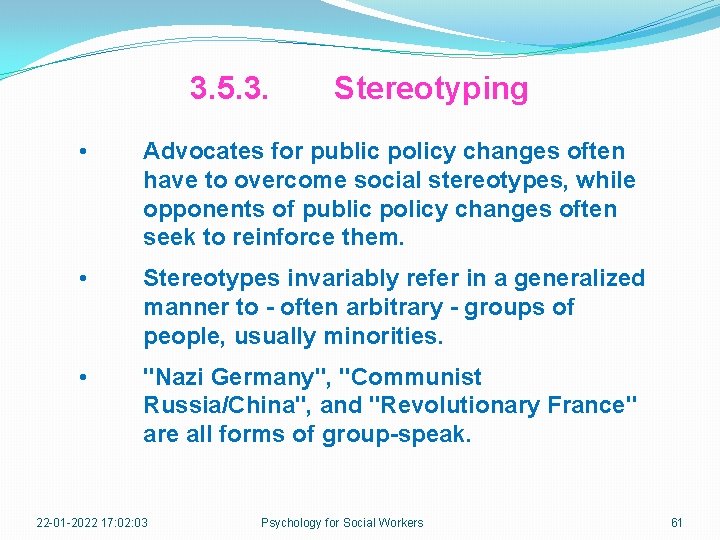 3. 5. 3. Stereotyping • Advocates for public policy changes often have to overcome