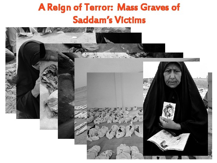 A Reign of Terror: Mass Graves of Saddam’s Victims A Reign of Terror: Mass Graves of Saddam’s Victims