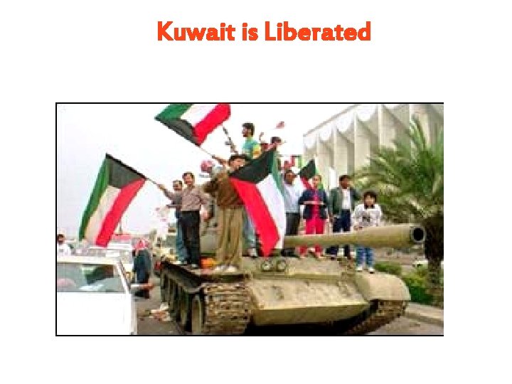 Kuwait is Liberated Kuwait is Liberated