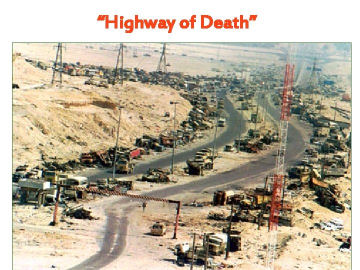 “Highway of Death” “Highway of Death”