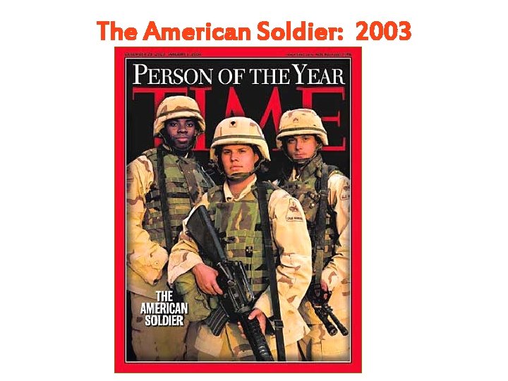 The American Soldier: 2003 The American Soldier: 2003