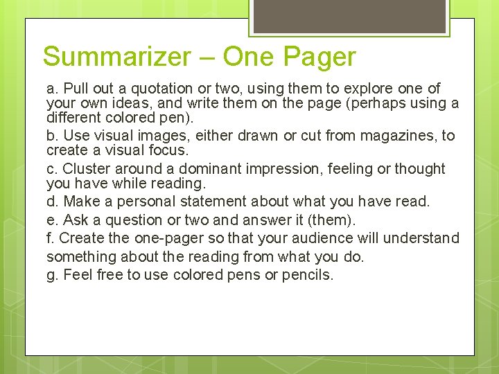 Summarizer – One Pager a. Pull out a quotation or two, using them to