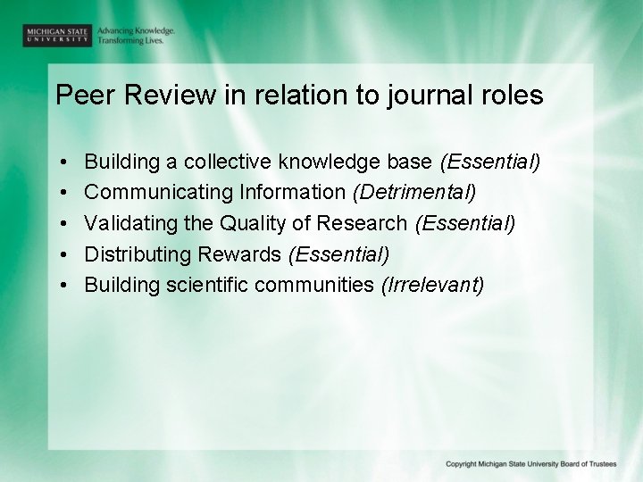 Peer Review in relation to journal roles • • • Building a collective knowledge