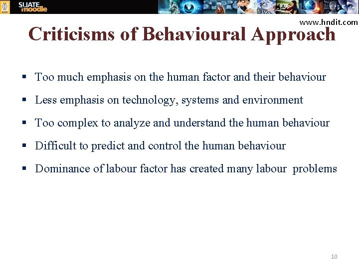 www. hndit. com Criticisms of Behavioural Approach § Too much emphasis on the human