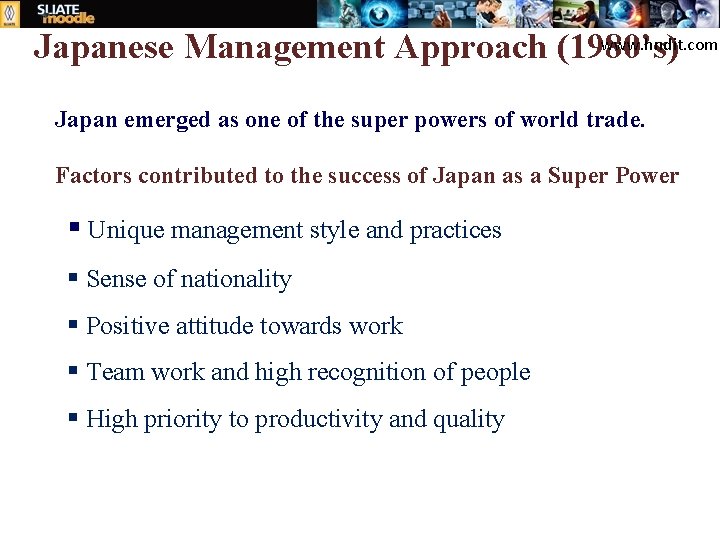 www. hndit. com Japanese Management Approach (1980’s) Japan emerged as one of the super
