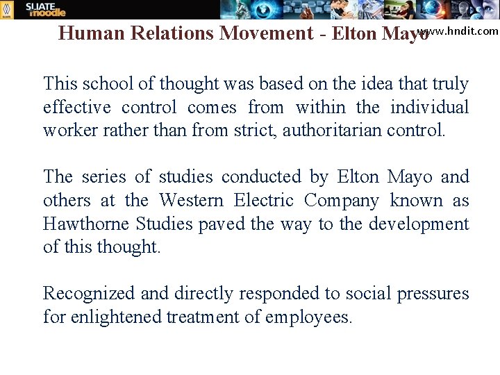 www. hndit. com Human Relations Movement - Elton Mayo This school of thought was