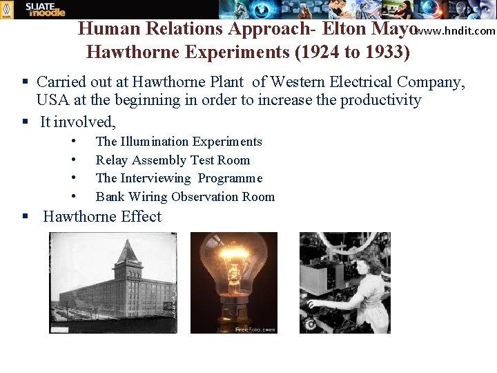 Human Relations Approach- Elton Mayowww. hndit. com Hawthorne Experiments (1924 to 1933) § Carried