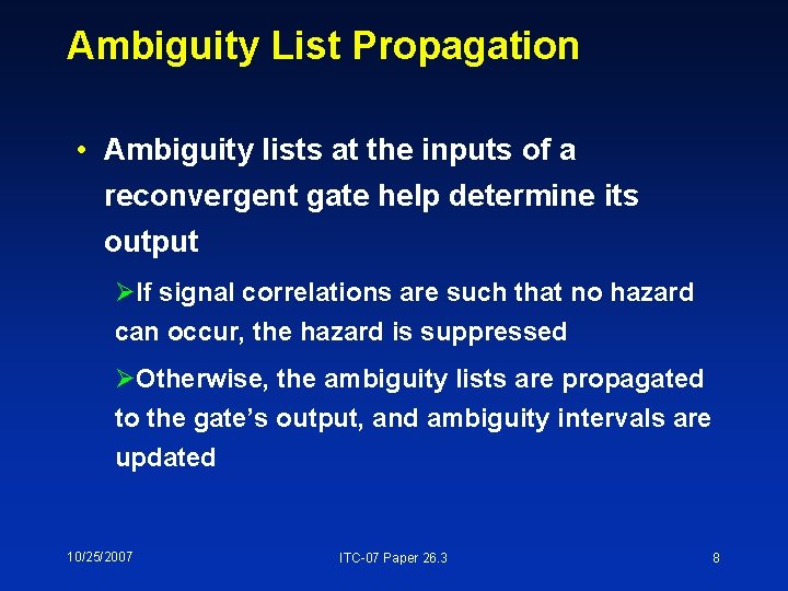 Ambiguity List Propagation • Ambiguity lists at the inputs of a reconvergent gate help