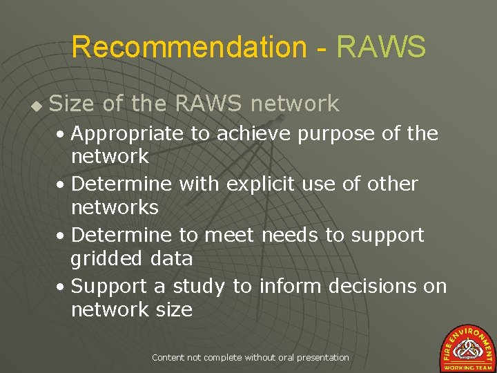 Recommendation - RAWS u Size of the RAWS network • Appropriate to achieve purpose