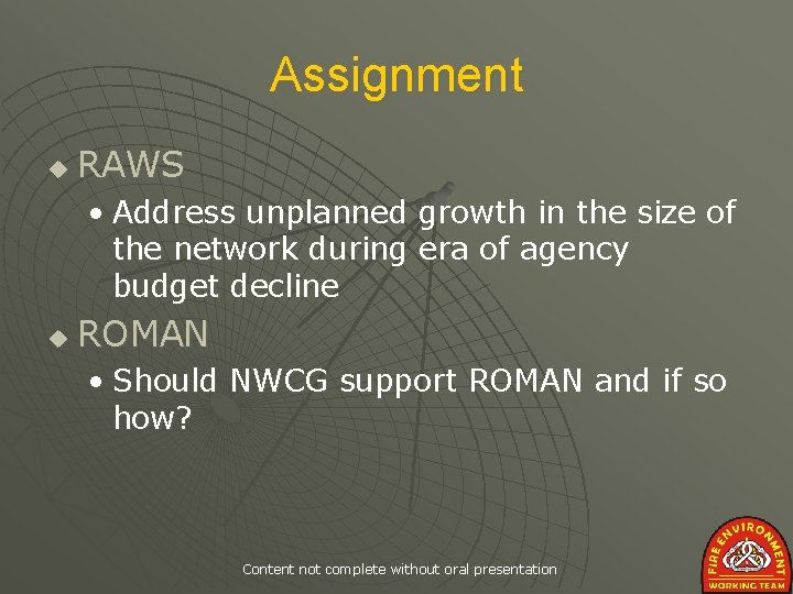 Assignment u RAWS • Address unplanned growth in the size of the network during