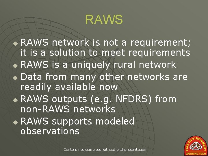 RAWS network is not a requirement; it is a solution to meet requirements u